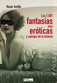 Coberta de Las 1.001 fantasías más eróticas y salvajes de la historia, de Roser Amills: una dona dels anys vint amb antifaç, estirada