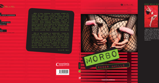 Coberta desplegada de Morbo, de Roser Amills (Cossetània, col·lecció De pèl a pèl), en vermell, amb unes cuixes amb mitges de reixeta i unes manilles de pèl rosa