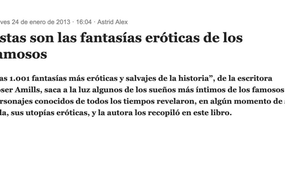 Captura del artículo de Astrid Alex sobre las fantasías eróticas de los famosos que recoge el libro de Roser Amills (Venezuela, 24 de enero de 2013)