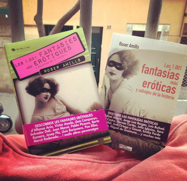 Ensayo 1001 Fantasias Eroticas Y Salvajes De Roser Amills