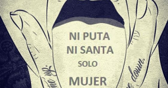 Cartel Ni Puta Ni Santa Solo Mujer