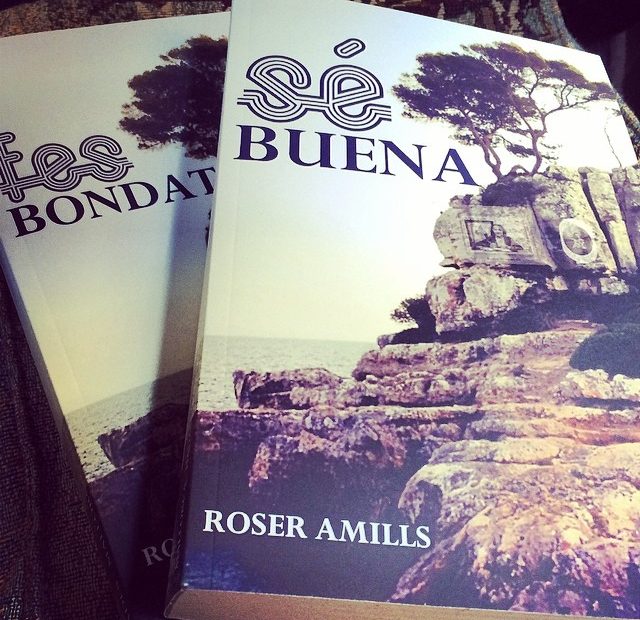 Novela Se buena de roser amills