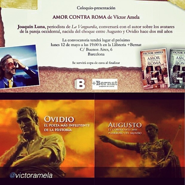 Cartel del coloquio-presentación de Amor contra Roma, de Víctor Amela, con Joaquín Luna, el lunes 12 de mayo a las 19.00 h en la Llibreria +Bernat