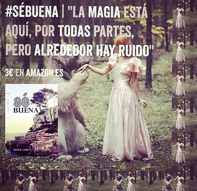 La Magia De La Novela Se Buena De Roser Amills Hadas