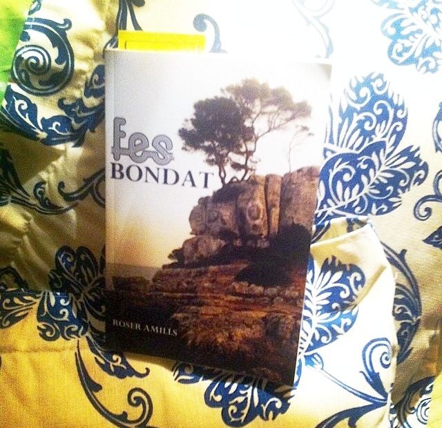 Novela Fes Bondat De Roser Amills Foto Enviada Per Una Lectora Fons De Flors