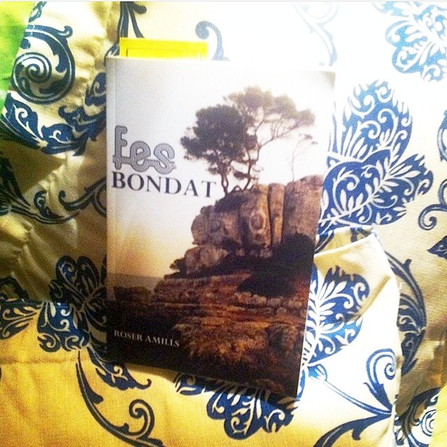Novela Fes Bondat De Roser Amills Foto Enviada Per Una Lectora Fons De Flors