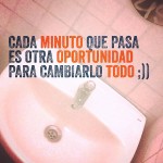 Cada minuto que pasa es otra oportunidad para cambiarlo todo ;)) - Roser Amills, escritora mallorquina