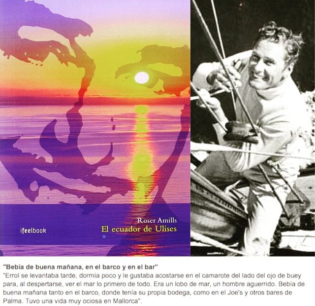El ecuador de ulises novela de roser amills sobre errol flynn en mallorca