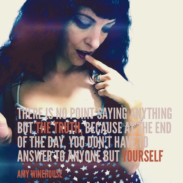 "no tiene sentido decir nada más que la verdad" Amy Winehouse