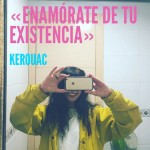 «Enamórate de tu existencia» Kerouac #amillspublicwc - Roser Amills, escritora mallorquina