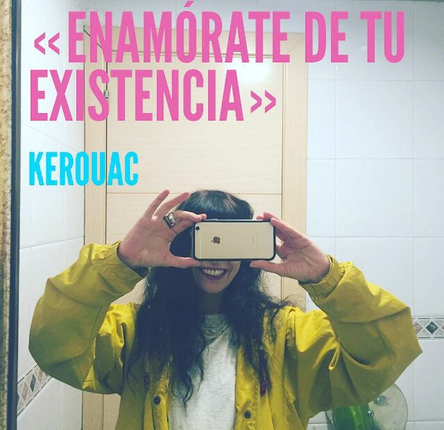 Enamorate De Tu Existencia Kerouac