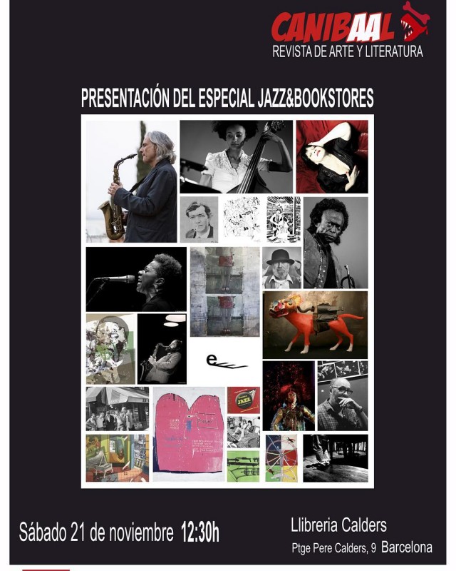 Cartel negro de la revista Canibaal con un collage de fotos de jazz y el texto Presentación del especial Jazz&Bookstores, sábado 21 de noviembre a las 12:30 h en la Llibreria Calders, Barcelona