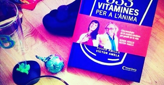 333 vitamines per a l'anima, el llibre de roser amills i victor amela