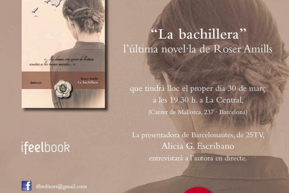 Invitación de Ifeelbook a la presentación de La bachillera, de Roser Amills, en La Central de Barcelona el 30 de marzo de 2016
