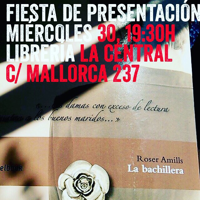 fiesta de presentacion de la novela la bachillera de roser amills en la central