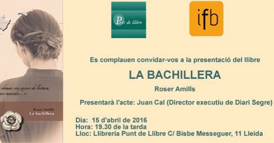 Presentació de La bachillera a Lleida, 15 d'abril 2016 - Roser Amills, escritora mallorquina