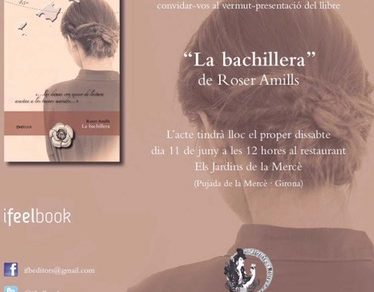 Presentacion de La bachillera de Roser Amills en Girona