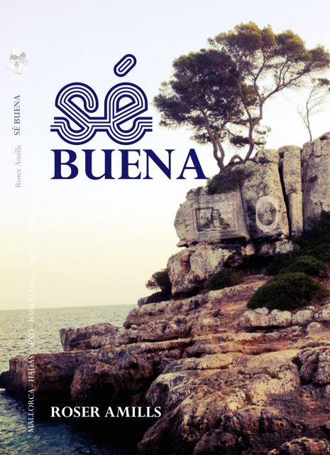 Portada novela Se buena de Roser Amills