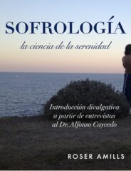 Cubierta de «Sofrología. La ciencia de la serenidad», de Roser Amills