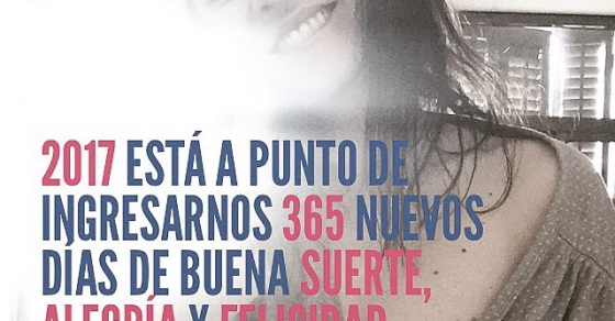 2017 está a punto de ingresarnos 365 nuevos días de BUENA SUERTE, ALEGRÍA y FELICIDAD 2 2017 está a punto de ingresarnos 365 nuevos días de BUENA SUERTE, ALEGRÍA y FELICIDAD - Roser Amills, escritora mallorquina