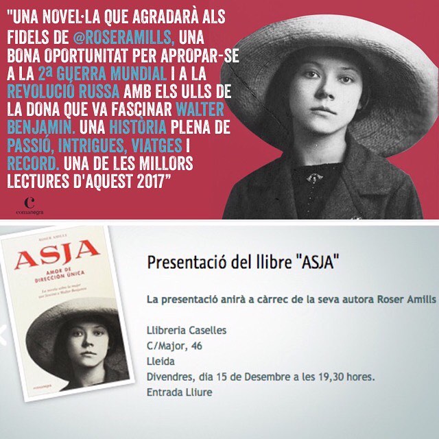 “Una novel·la que agradarà als fidels de #roseramills, una bona oportunitat per apropar-se a la 2ª Guerra Mundial i a la Revolució Russa amb els ulls de la dona que va fascinar Walter Benjamin. Una història plena de passió, intrigues, viatges i record. Una de les millors lectures d’aquest 2017”