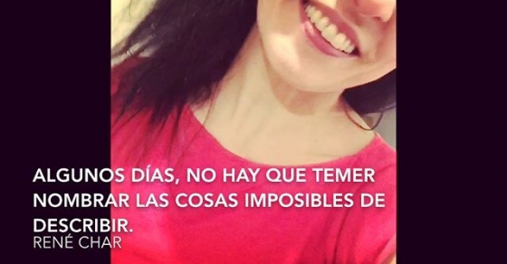Algunos días no hay que temer nombrar las cosas imposibles de describir. #renechar - Roser Amills, escritora mallorquina