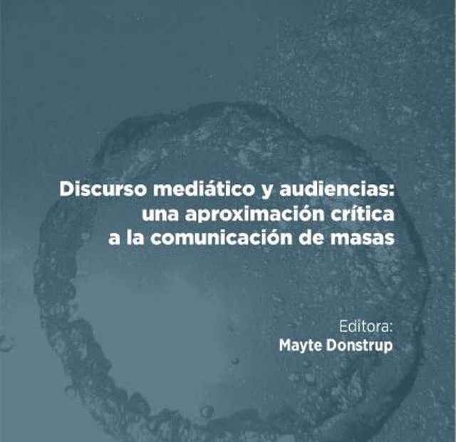 Portada azul de «Discurso mediático y audiencias: una aproximación crítica a la comunicación de masas», editado por Mayte Donstrup