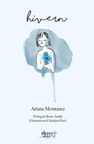 Poemari "Hivern" d'Aitana Montaner, prologat per Roser Amills