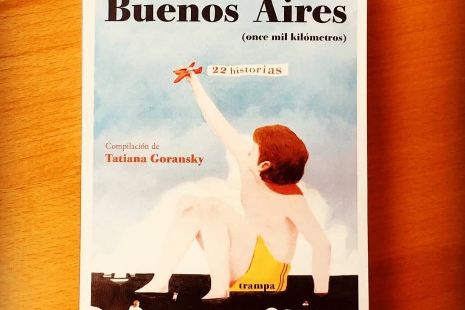 barcelona buenos aires once mil kilometros antologia trampa editorial