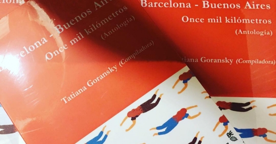 Barcelona Buenos Aires. Once mil kilometros, veintidos autores. Antologa: Tatiana Goransky. Autores: Marta Carnicero, Victor Nieto, Matias Nespolo, Diego Gandara, Graziella Moreno, Franco Chiaravalloti, Tatiana Goransky, J. N. Vico, entre otros