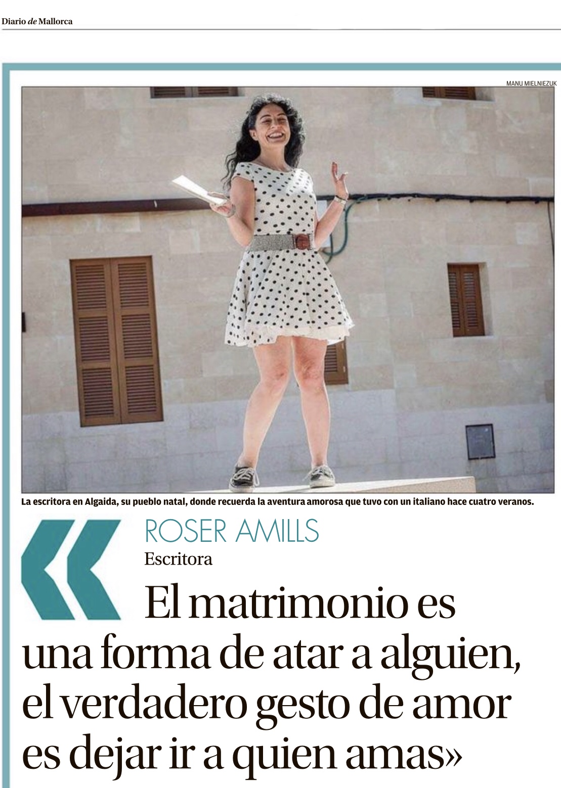 Diario de Mallorca | Roser Amills: "El matrimonio es una forma de atar a alguien, el verdadero gesto de amor es dejar ir a quien amas"