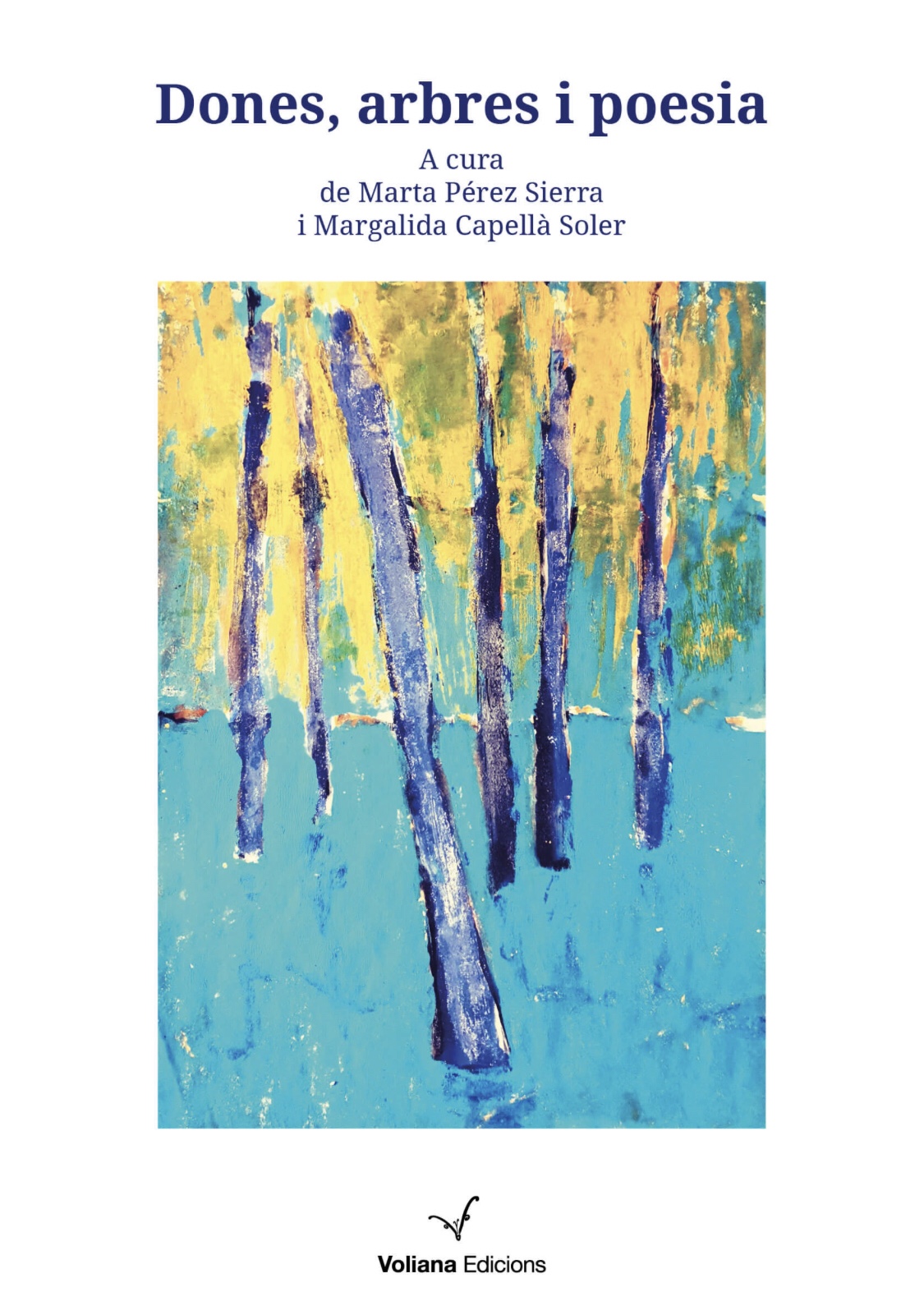 Dones, arbres i poesia recull 130 dones poetes que s’emmirallen, d’una manera o altra, en la natura i donen valor als arbres com a éssers vius, a través de la paraula - Roser Amills, escritora mallorquina