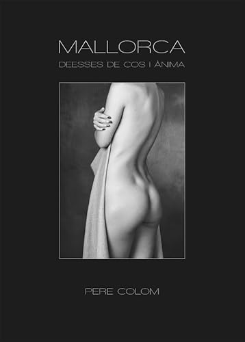 Mallorca Deesses En Cos I Anima