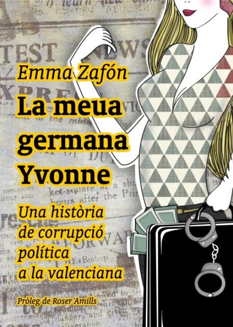 La meua germana yvonne, historia corrupcio politica valenciana d'emma zafon