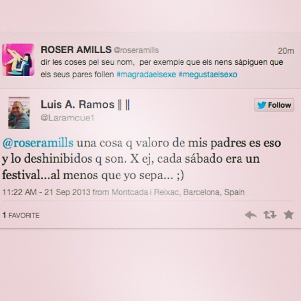 Captura de un tuit de Roser Amills: «dir les coses pel seu nom, per exemple que els nens sàpiguen que els seus pares follen #magradaelsexe #megustaelsexo», con la respuesta de Luis A. Ramos (@Laramcue1), 21 de septiembre de 2013
