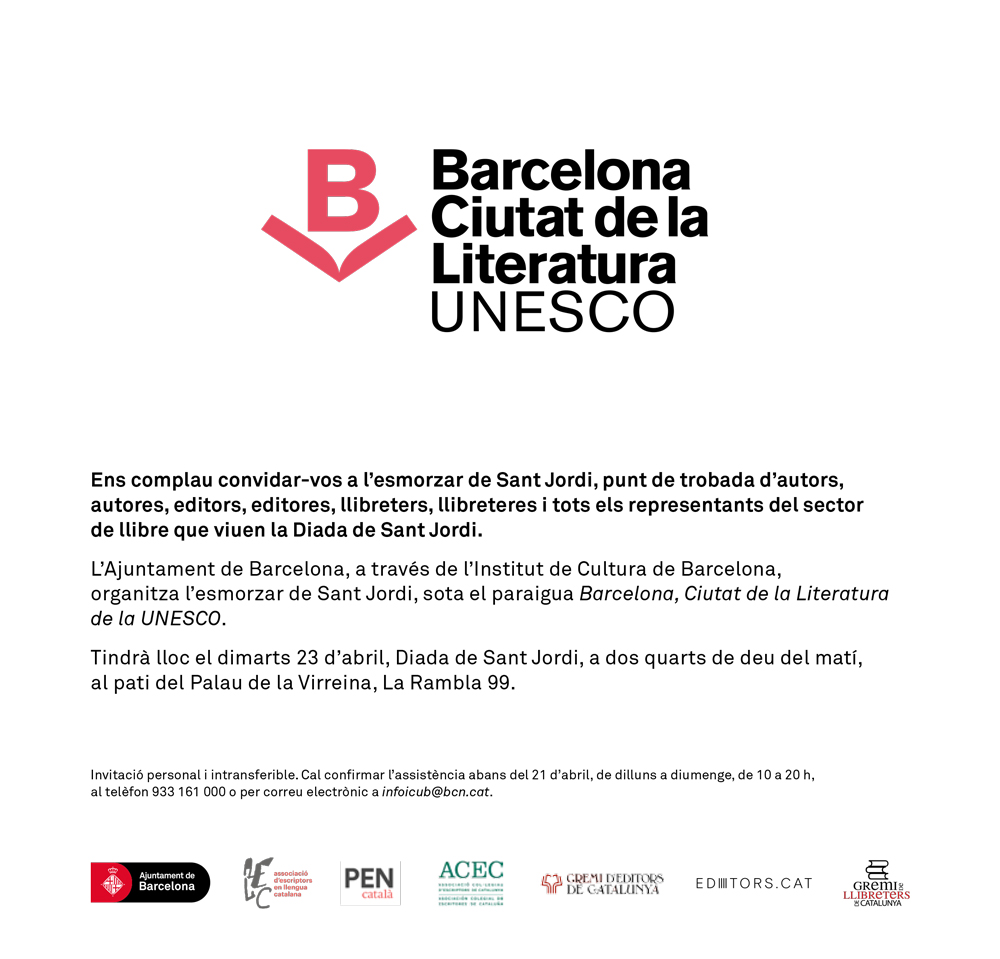 Invitación oficial al esmorzar de Sant Jordi de Barcelona Ciutat de la Literatura UNESCO: martes 23 de abril de 2019, 9.45 h, patio del Palau de la Virreina, La Rambla 99
