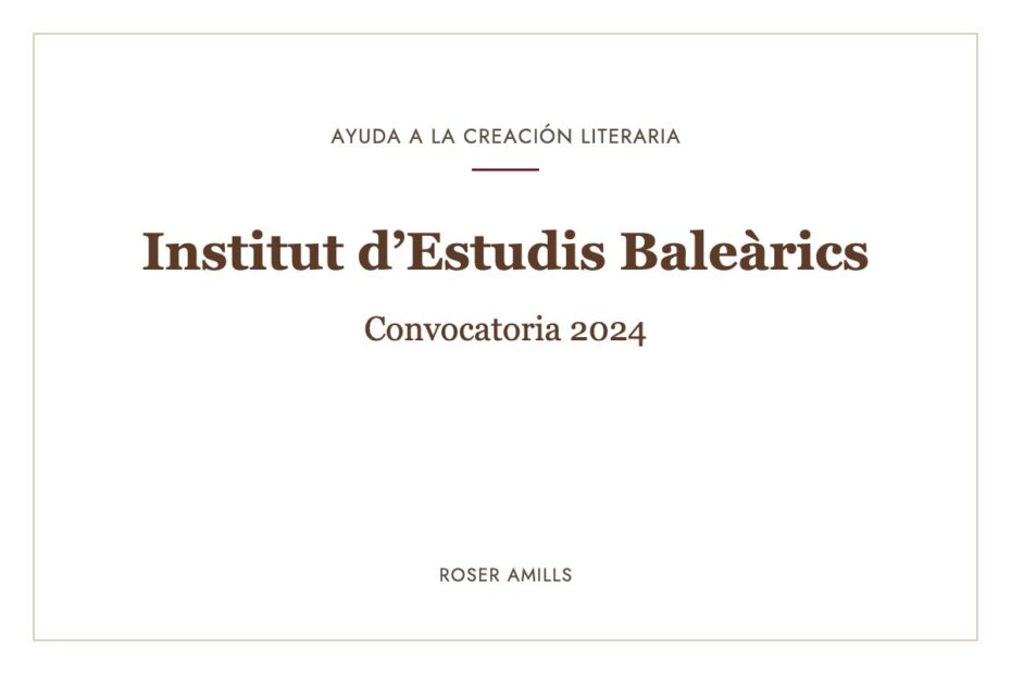 Ilustración: ayuda a la creación literaria del Institut d’Estudis Baleàrics concedida a Roser Amills (2024)