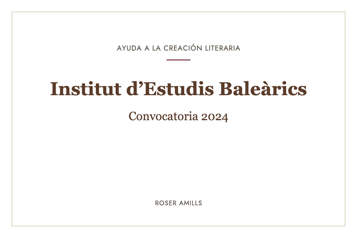 Roser Amills recibe una ayuda a la creación literaria del Institut d’Estudis Baleàrics (2024)