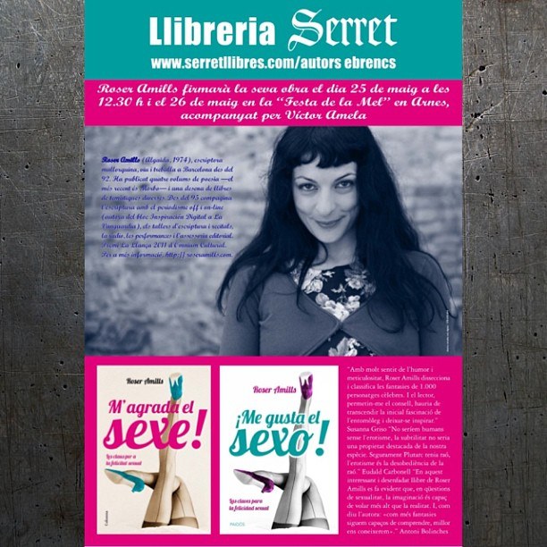 Cartel de la Llibreria Serret: Roser Amills firma M’agrada el sexe! y ¡Me gusta el sexo! el 25 de mayo de 2013 a las 12.30 en la librería y el 26 de mayo en la Festa de la Mel de Arnes, acompañada por Víctor Amela