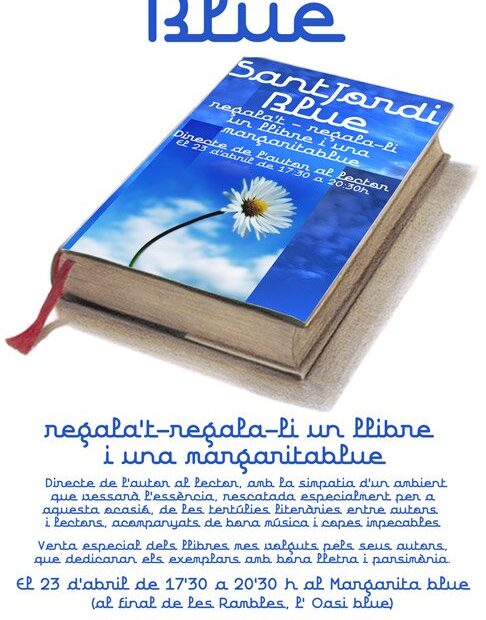 Cartel del Sant Jordi Blue en el Margarita Blue: un libro con una margarita y el texto «regala't–regala-li un llibre i una margaritablue», 23 de abril de 2010