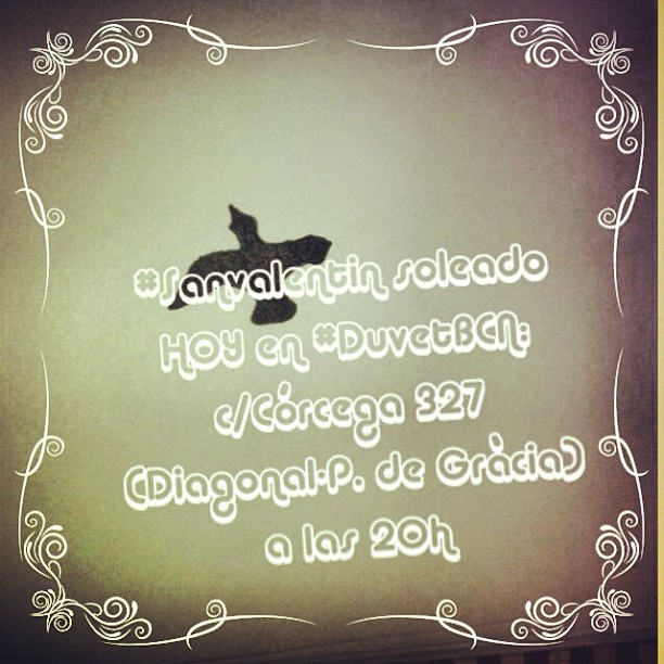 San Valentín soleado HOY en Duvet BCN: C/ Córcega 327 (Diagonal-P. de Gràcia, METRO L3) a las 20h !!! Regalos picantes, catering y Las 1001 fantasías