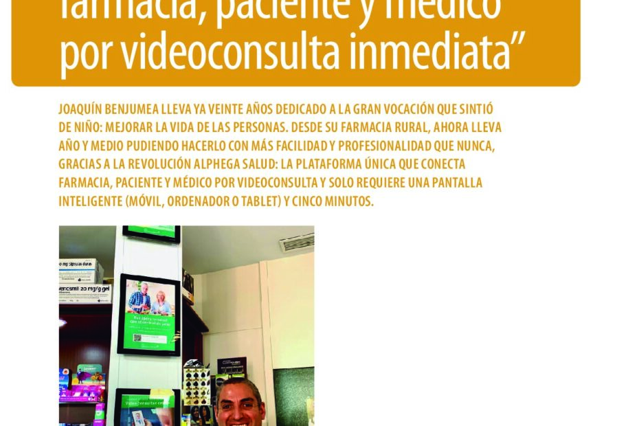 Entrevista de Roser Amills a Joaquín Benjumea, «Alphega Salud conecta farmacia, paciente y médico por videoconsulta inmediata», en IM Farmacias (2022)