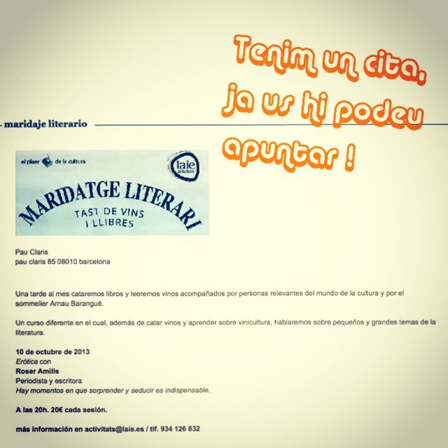 Invitación de Laie al Maridatge literari, tast de vins i llibres eròtics con Roser Amills el 10 de octubre de 2013, con el lema «Tenim una cita, ja us hi podeu apuntar!»
