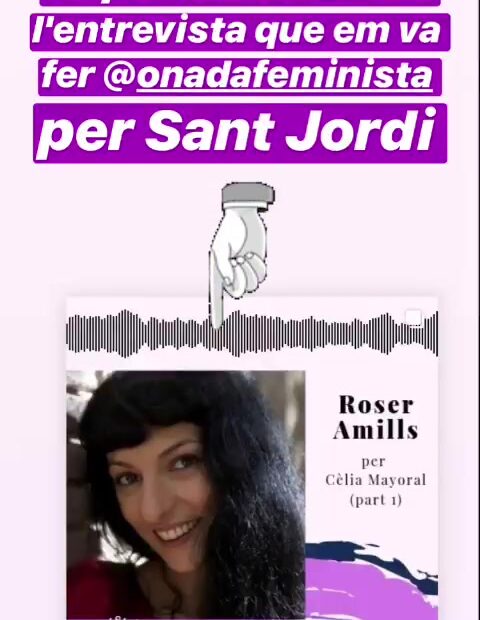Anuncio de la entrevista de Cèlia Mayoral a Roser Amills en Onada Feminista por Sant Jordi, abril de 2019