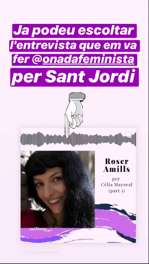 Anuncio de la entrevista de Cèlia Mayoral a Roser Amills en Onada Feminista por Sant Jordi, abril de 2019