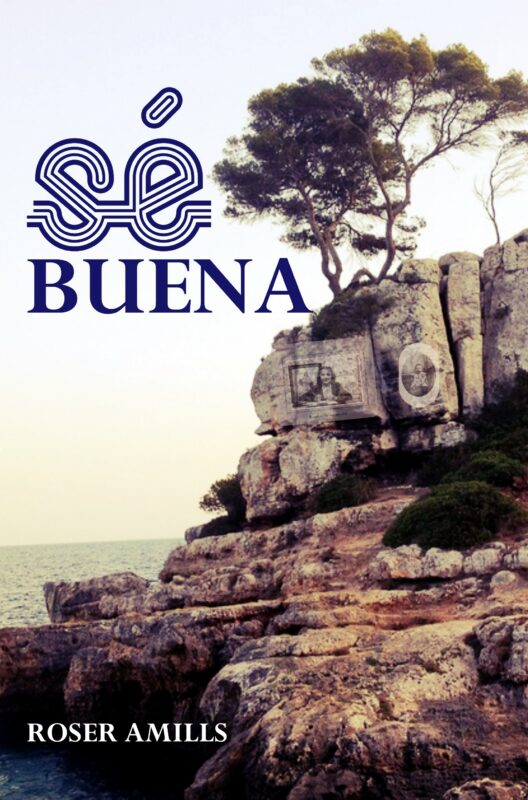 Cubierta de «Sé buena», de Roser Amills