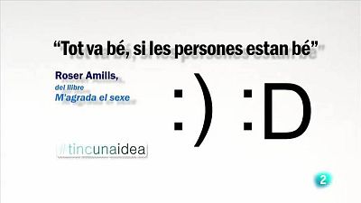 La 2 | «Tinc una idea» cita «M'agrada el sexe!»: «Tot va bé, si les persones estan bé» (9-11-2014)