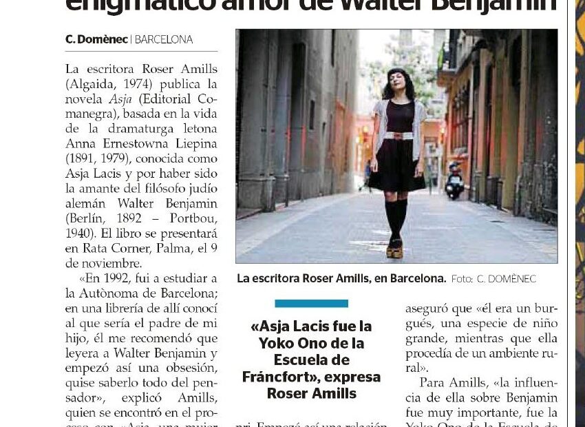 Última Hora: «Roser Amills retrata a Asja Lacis, el enigmático amor de Walter Benjamin»