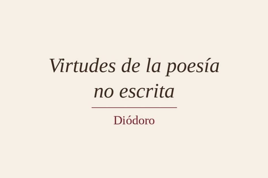 Rótulo con el título «Virtudes de la poesía no escrita» y el nombre de Diódoro